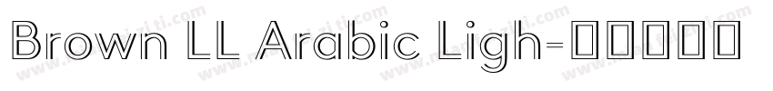 Brown LL Arabic Ligh字体转换